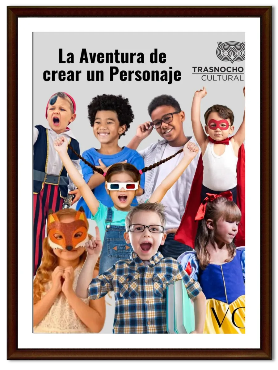 La aventura de crear un personaje — Trasnocho Cultural